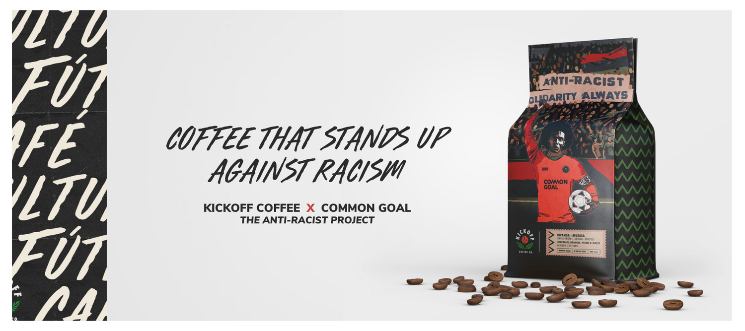 Common Goal & Kickoff Coffee Launch the Anti-Racist Project Coffee Bag